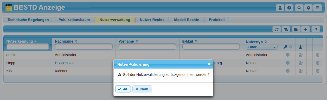 Nachfrage, ob die Validierung eines Nutzers tatsächlich zurückgenommen werden soll Nachfrage, ob die Validierung eines Nutzers tatsächlich zurückgenommen werden soll