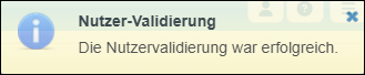 Die Nutzer-Validierung war erfolgreich. Die Nutzer-Validierung war erfolgreich.
