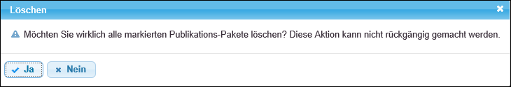 Nachfrage, ob die ausgewählten Publikations-Pakete tatsächlich gelöscht werden sollen